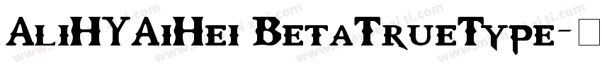 AliHYAiHei BetaTrueType字体转换